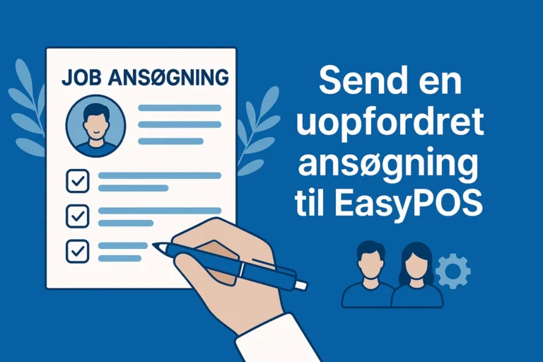 Ledige stillinger hos EasyPOS - EasyPOS Send en uopfordret jobansøgning til EasyPOS